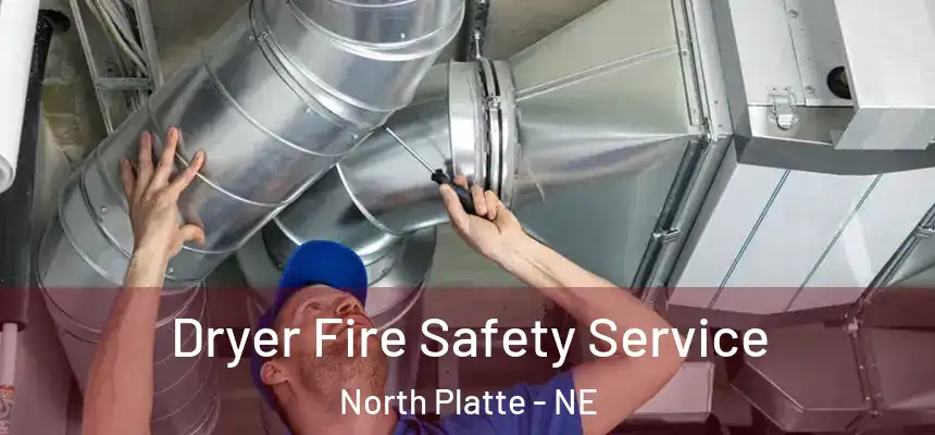  Dryer Fire Safety Service North Platte - NE
