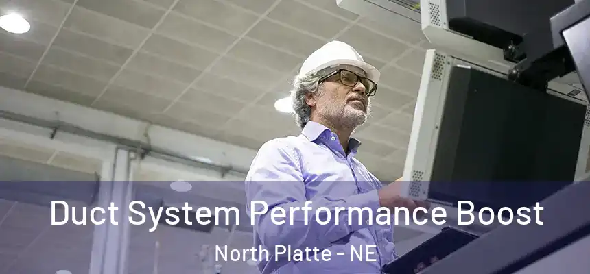 Duct System Performance Boost North Platte - NE