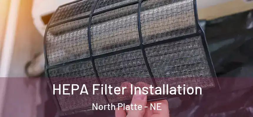  HEPA Filter Installation North Platte - NE