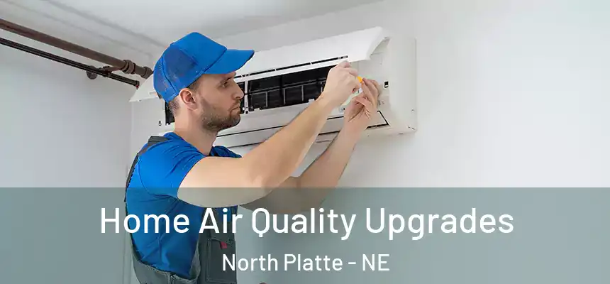  Home Air Quality Upgrades North Platte - NE