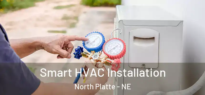  Smart HVAC Installation North Platte - NE