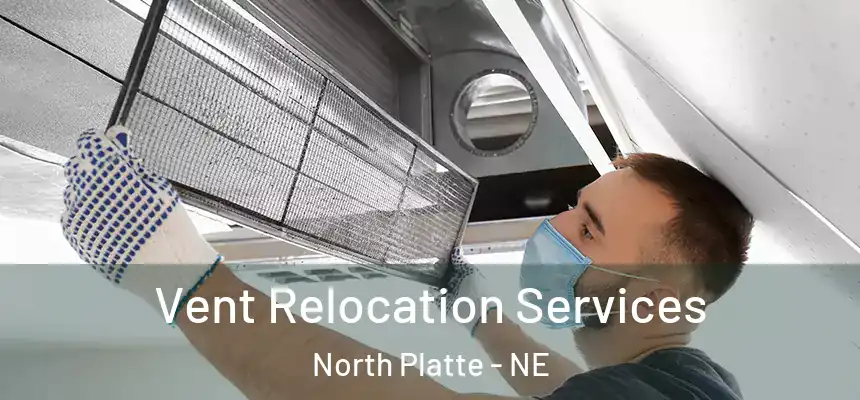  Vent Relocation Services North Platte - NE