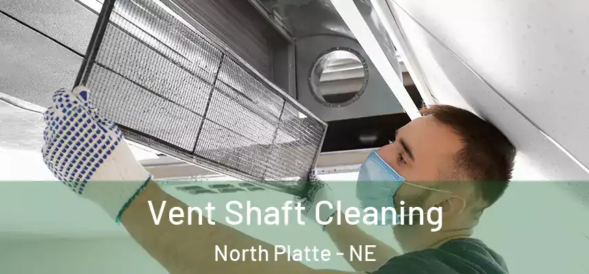  Vent Shaft Cleaning North Platte - NE